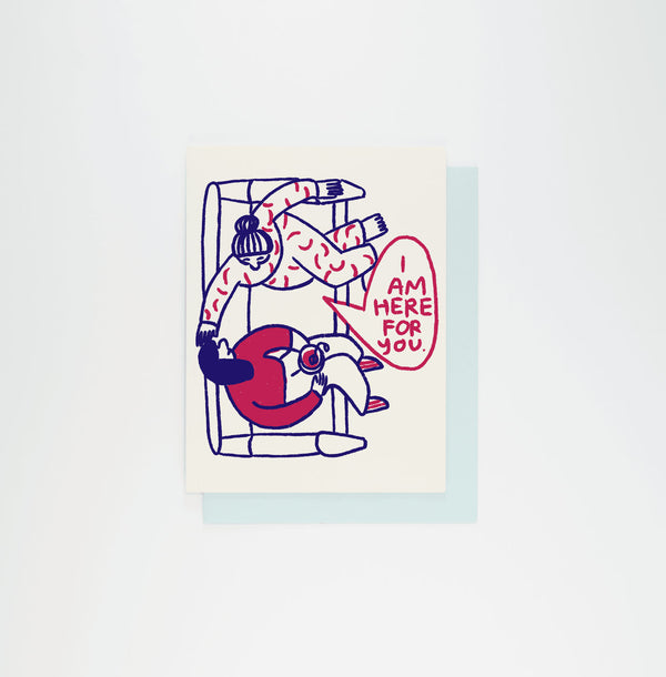 PEOPLE I'VE LOVED I Am Here For You Card