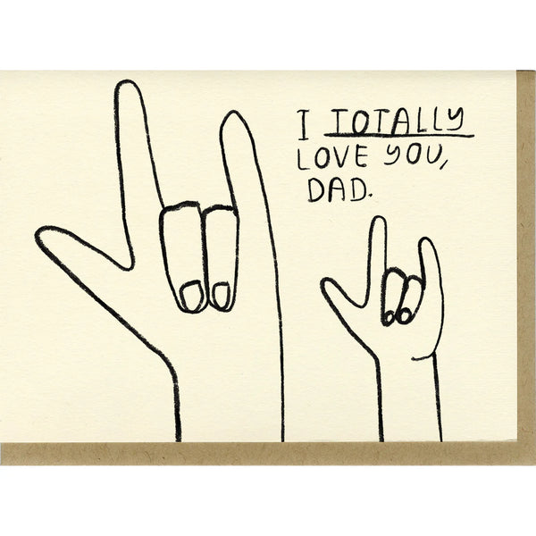 PEOPLE I'VE LOVED I Totally Love You, Dad Card